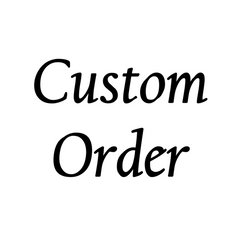 Custom Order